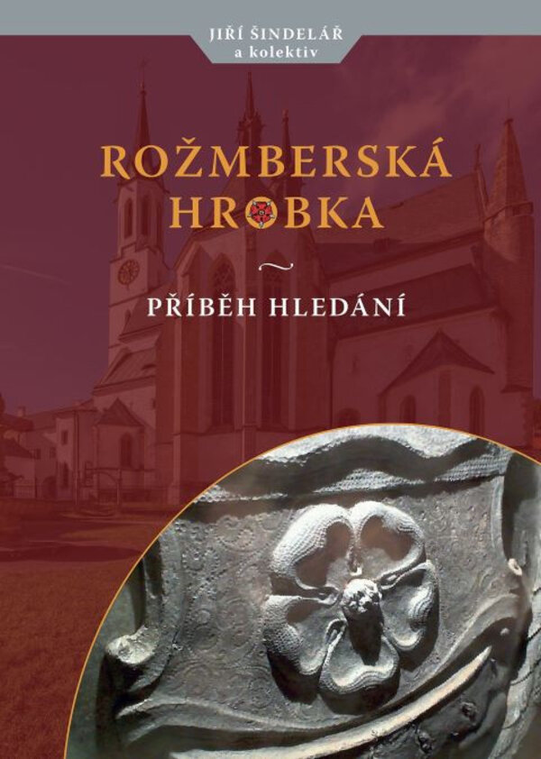 Titulní strana oceněné knihy Rožmberská hrobka: Příběh hledání
