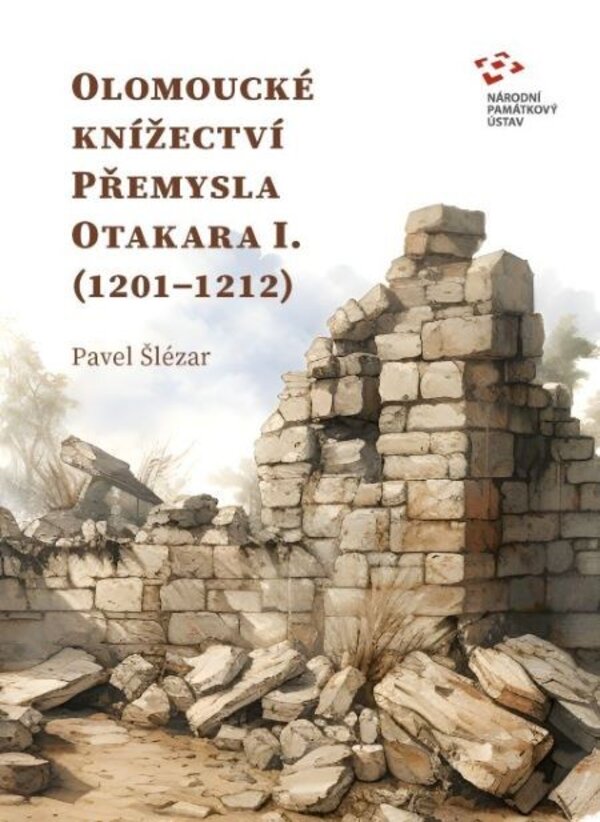 Titulní strana nové knihy o olomouckém knížectví Přemysla Otakara I.